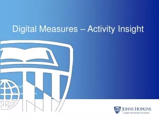 Digital Measures – Activity Insight  August 8 , 2014 Michael Moore