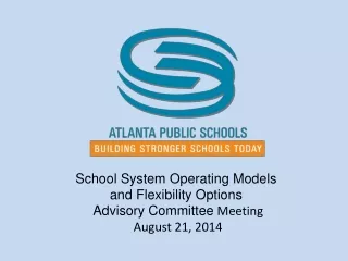 School System  Operating Models  and  Flexibility Options  Advisory Committee  Meeting