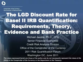 Michael Jacobs, Ph.D., CFA Senior Financial Economist Credit Risk Analysis Division