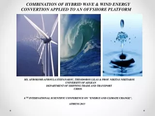 COMBINATION OF  HYBRID  WAVE &amp; WIND ENERGY CONVERTION APPLIED TO AN OFFSHORE PLATFORM