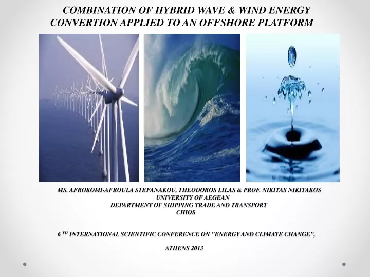 combination of hybrid wave wind energy convertion applied to an offshore platform