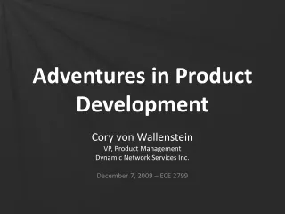 Adventures in Product Development