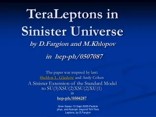 TeraLeptons in Sinister Universe by D.Fargion and M.Khlopov in  hep-ph/0507087