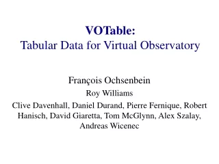 VOTable: Tabular Data for Virtual Observatory