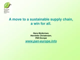 A move to a sustainable supply chain,  a win for all. Hans Muilerman, Henriette Christensen,