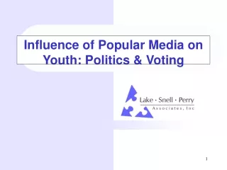 Influence of Popular Media on Youth: Politics &amp; Voting