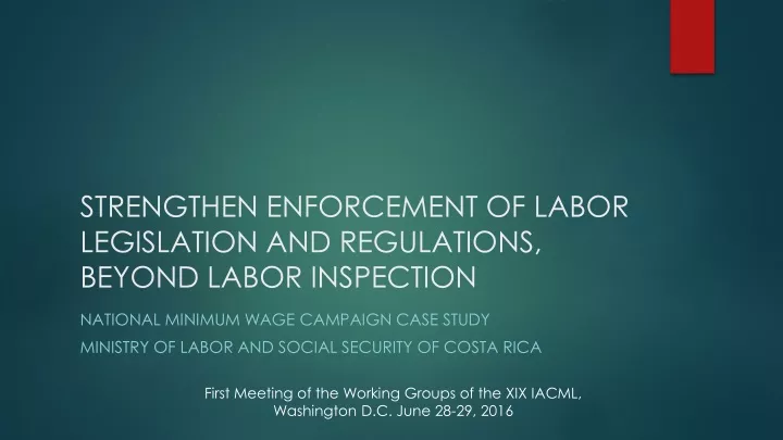strengthen enforcement of labor legislation and regulations beyond labor inspection