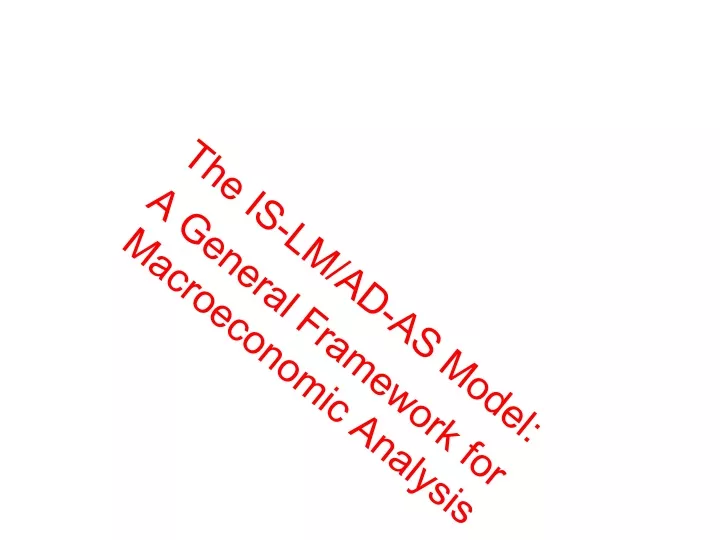 the is lm ad as model a general framework for macroeconomic analysis