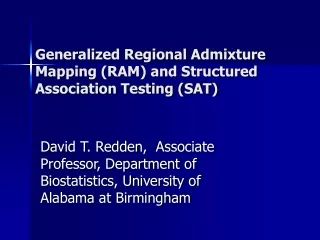 Generalized Regional Admixture Mapping (RAM) and Structured Association Testing (SAT)