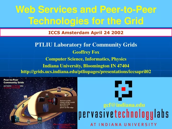 web services and peer to peer technologies for the grid