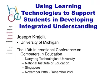 Using Learning Technologies to Support Students in Developing Integrated Understanding