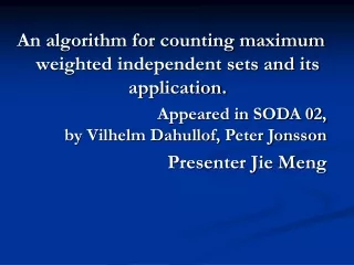 An algorithm for counting maximum weighted independent sets and its application.