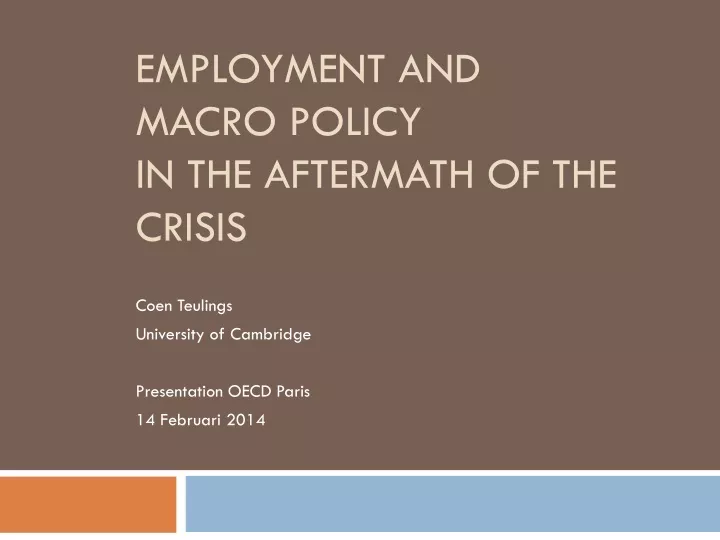 employment and macro policy in the aftermath of the crisis