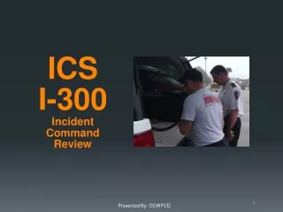 ICS I-300 Incident Command Review