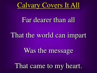 Calvary Covers It All