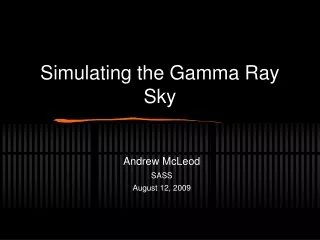Simulating the Gamma Ray Sky