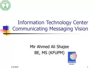 Information Technology Center Communicating Messaging Vision