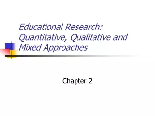 Educational Research:  Quantitative, Qualitative and Mixed Approaches
