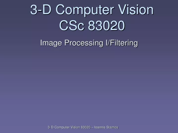 3 d computer vision csc 83020