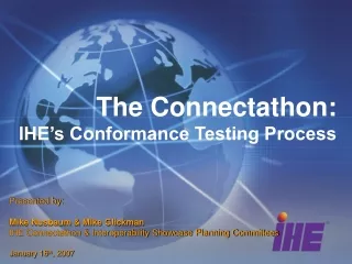 The Connectathon: IHE’s Conformance Testing Process