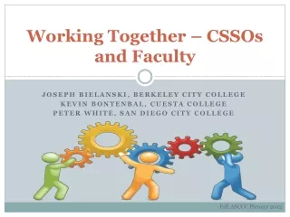 Working Together – CSSOs and Faculty