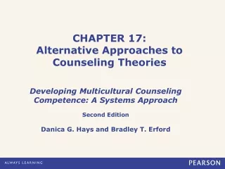 CHAPTER 17: Alternative Approaches to Counseling Theories
