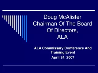 Doug McAlister Chairman Of The Board Of Directors, ALA