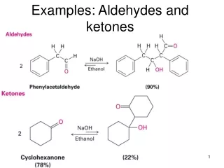 Examples: Aldehydes and ketones