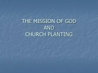 THE MISSION OF GOD  AND  CHURCH PLANTING
