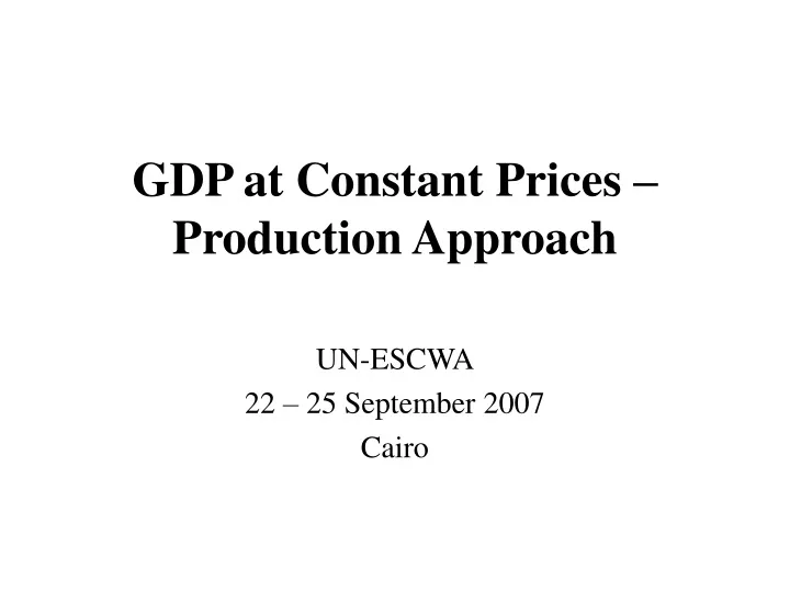 gdp at constant prices production approach