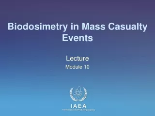 Biodosimetry in Mass Casualty Events