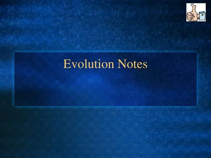 evolution notes