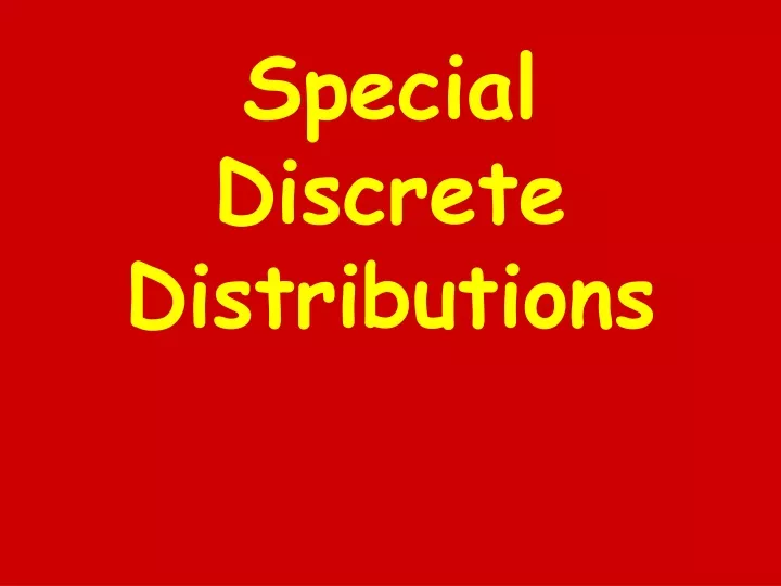 special discrete distributions