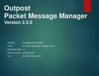 Author:		Jim  Oberhofer   KN6PE Title:		Outpost Tour and Training, v2.2.0 Document Rev:	1.0