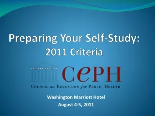 Preparing Your Self-Study: 2011 Criteria