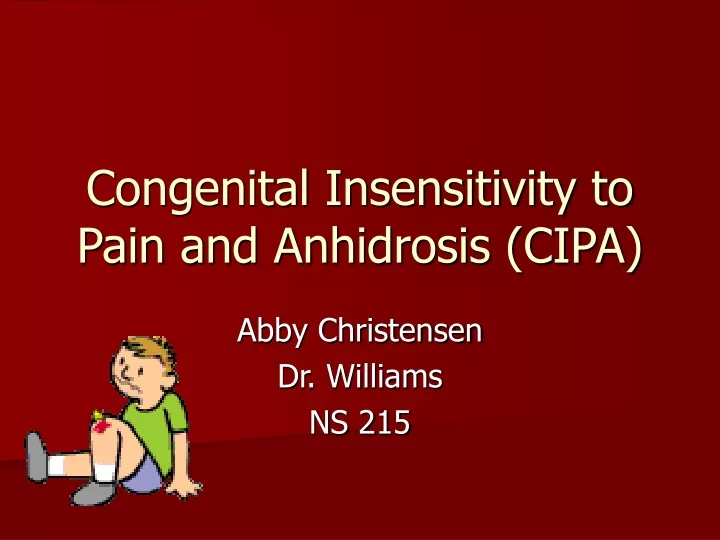 congenital insensitivity to pain and anhidrosis cipa