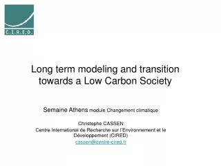 Long term modeling and transition towards a Low Carbon Society