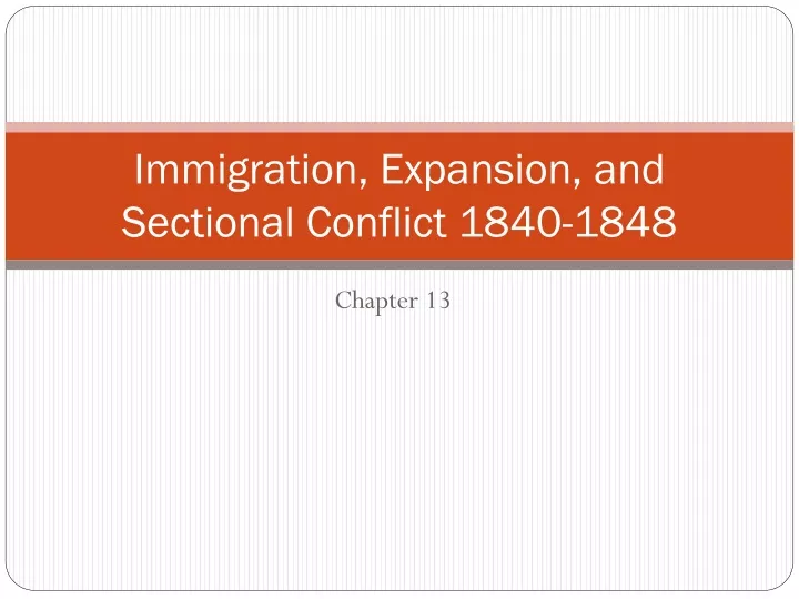immigration expansion and sectional conflict 1840 1848