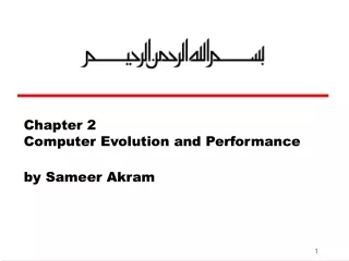 Chapter 2 Computer Evolution and Performance by Sameer Akram