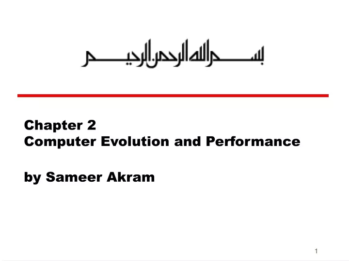 chapter 2 computer evolution and performance by sameer akram