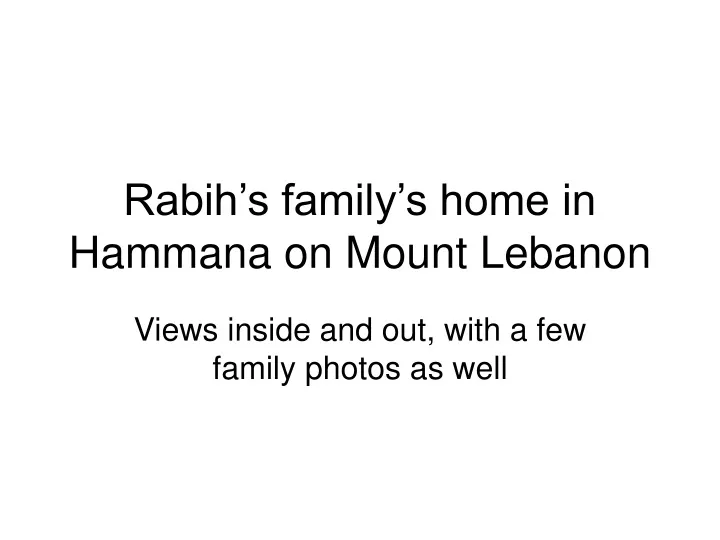 rabih s family s home in hammana on mount lebanon