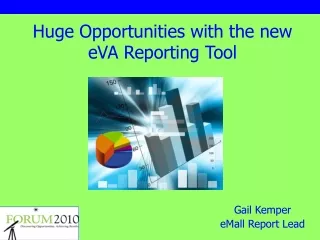 Huge Opportunities with the new eVA Reporting Tool