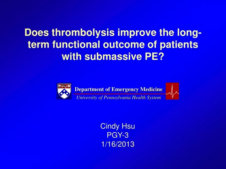 does thrombolysis improve the long term functional outcome of patients with submassive pe