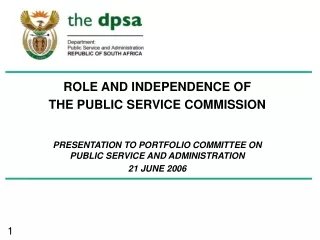 ROLE AND INDEPENDENCE OF  THE PUBLIC SERVICE COMMISSION