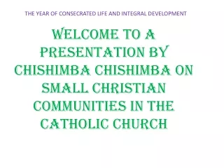 THE YEAR OF CONSECRATED LIFE AND INTEGRAL DEVELOPMENT