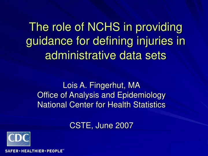 the role of nchs in providing guidance for defining injuries in administrative data sets