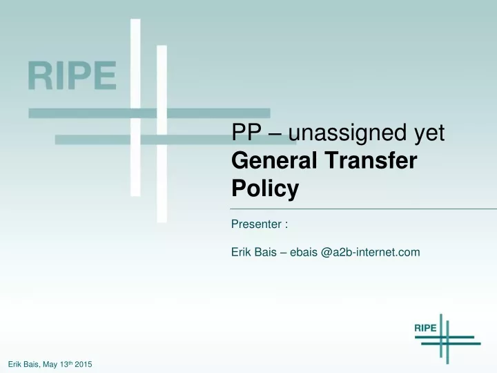 pp unassigned yet general transfer policy