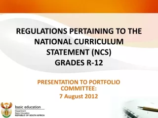 REGULATIONS PERTAINING TO THE NATIONAL CURRICULUM STATEMENT (NCS)  GRADES R-12