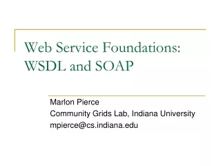 Web Service Foundations: WSDL and SOAP