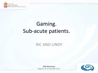 Gaming.  Sub-acute patients.